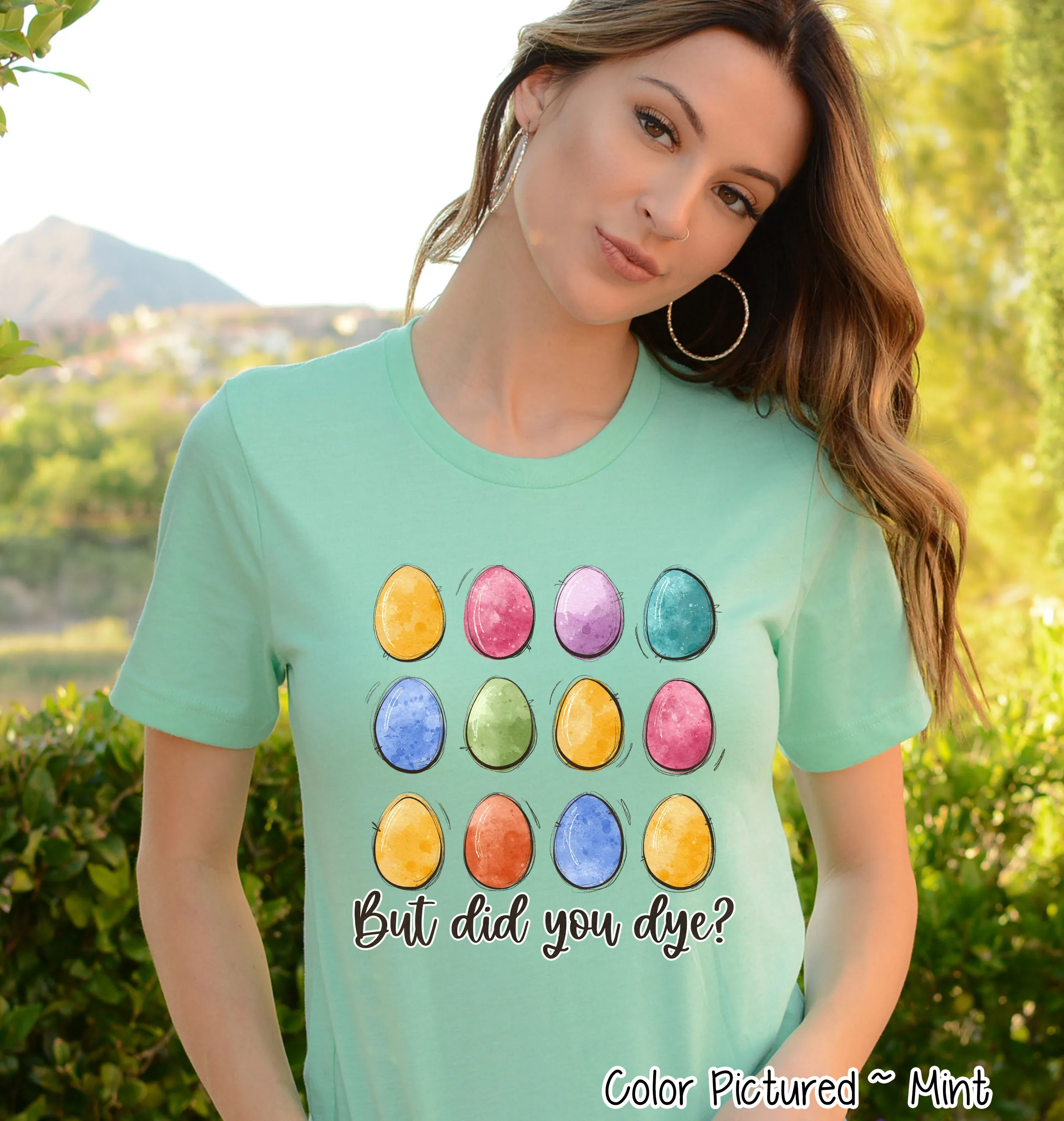 But Did You Dye? Easter Egg Tee